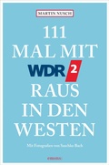 Abbildung von: 111 Mal mit WDR 2 raus in den Westen - Emons Verlag