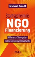 Cover: Staatsgeheimnis NGO-Finanzierung - Kopp Verlag