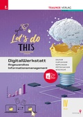 Cover: DigitalWerkstatt, Angewandtes Informationsmanagement IV HLW Office 365 + TRAUNER-DigiBoxNER-DigiBox - Trauner Verlag