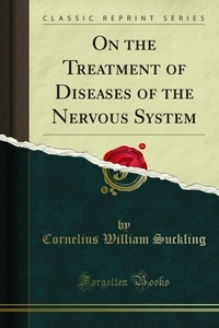 Abbildung von: On the Treatment of Diseases of the Nervous System - Forgotten Books