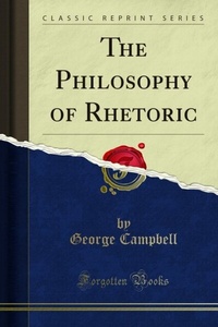 Abbildung von: Philosophy of Rhetoric - Forgotten Books