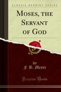 Cover: Moses, the Servant of God - Forgotten Books