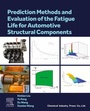 Cover: Prediction Methods and Evaluation of the Fatigue Life for Automotive Structural Components - Elsevier