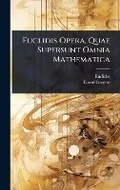 Cover: Euclidis Opera, Quae Supersunt Omnia Mathematica - Hutson Street Press