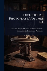 Abbildung von: Exceptional Photoplays, Volumes 1-4 - Hutson Street Press