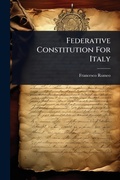 Cover: Federative Constitution For Italy - Hutson Street Press