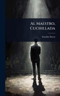 Cover: Al Maestro, Cuchillada - Hutson Street Press