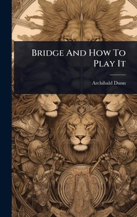 Abbildung von: Bridge And How To Play It - Hutson Street Press