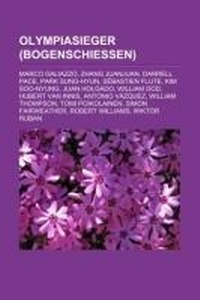 Abbildung von: Olympiasieger (Bogenschiessen) - Books LLC