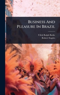 Abbildung von: Business And Pleasure In Brazil - Hutson Street Press