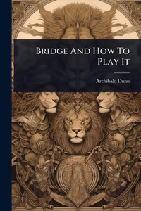 Abbildung von: Bridge And How To Play It - Hutson Street Press