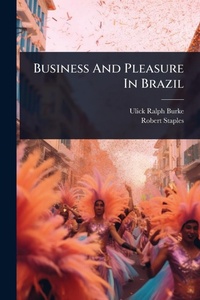 Abbildung von: Business And Pleasure In Brazil - Hutson Street Press