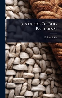 Abbildung von: [catalog Of Rug Patterns] - Hutson Street Press