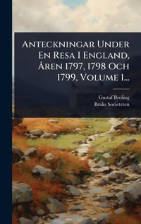 Abbildung von: Anteckningar Under En Resa I England, A...ren 1797, 1798 Och 1799, Volume 1... - Hutson Street Press