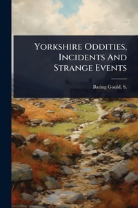 Abbildung von: Yorkshire Oddities, Incidents And Strange Events - Hutson Street Press