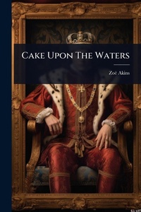 Enlarge image Cover: Cake Upon The Waters - Hutson Street Press