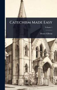 Enlarge image Cover: Catechism Made Easy - Hutson Street Press