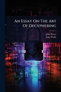 Cover: An Essay On The Art Of Decyphering - Hutson Street Press