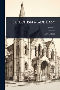 Enlarge image Cover: Catechism Made Easy - Hutson Street Press