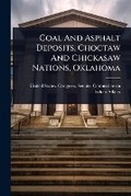 Cover: Coal And Asphalt Deposits, Choctaw And Chickasaw Nations, Oklahoma - Hutson Street Press