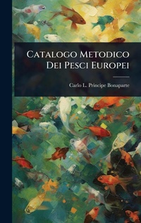 Abbildung von: Catalogo Metodico Dei Pesci Europei - Hutson Street Press