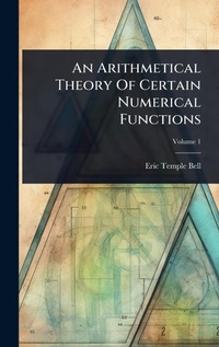 Abbildung von: An Arithmetical Theory Of Certain Numerical Functions - Hutson Street Press