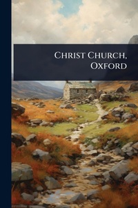 Abbildung von: Christ Church, Oxford - Hutson Street Press