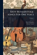 Cover: Sixty Russian Folk-songs For One Voice - Hutson Street Press