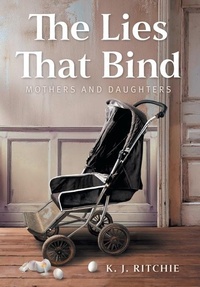 Enlarge image Cover: The Lies That Bind - FriesenPress