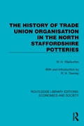 Cover: The History of Trade Union Organisation in the North Staffordshire Potteries - Routledge