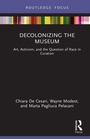Cover: Decolonizing the Museum - Routledge
