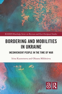 Enlarge image Cover: Bordering and Mobilities in Ukraine - Routledge