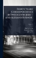 Cover: Thirty Years' Correspondence Between John Jebb -- and Alexander Knox-- - Hutson Street Press