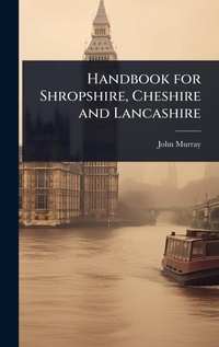 Abbildung von: Handbook for Shropshire, Cheshire and Lancashire - Hutson Street Press