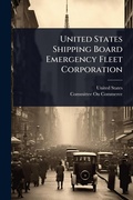 Cover: United States Shipping Board Emergency Fleet Corporation - Hutson Street Press