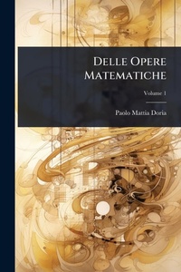 Abbildung von: Delle Opere Matematiche - Hutson Street Press