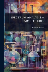 Abbildung von: Spectrum Analysis -- Six Lectures - Hutson Street Press