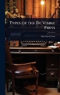 Cover: Types of the De Vinne Press - Hutson Street Press
