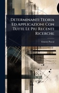 Cover: Determinanti Teoria Ed Applicazioni Con Tutte Le Piu Recenti Ricerche - Hutson Street Press