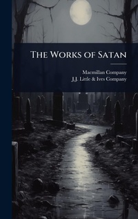 Enlarge image Cover: The Works of Satan - Hutson Street Press