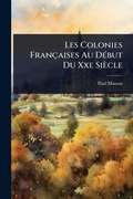 Cover: Les Colonies Francaises Au DA(c)but Du Xxe Siecle - Hutson Street Press