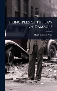 Abbildung von: Principles of the Law of Damages - Hutson Street Press