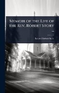 Cover: Memoir of the Life of the Rev. Robert Story ... - Hutson Street Press