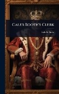 Cover: Caleb Booth's Clerk - Hutson Street Press