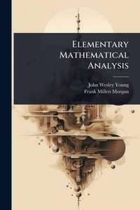 Enlarge image Cover: Elementary Mathematical Analysis - Hutson Street Press