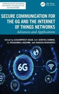 Cover: Secure Communication for the 6G and the Internet of Things Networks - CRC Press