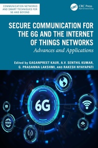 Enlarge image Cover: Secure Communication for the 6G and the Internet of Things Networks - CRC Press