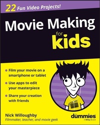 Abbildung von: Movie Making for Kids for Dummies - Wiley