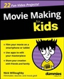 Cover: Movie Making For Kids For Dummies - Wiley