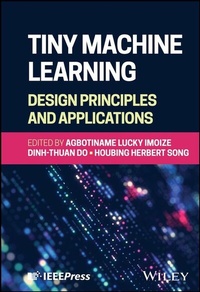Enlarge image Cover: Tiny Machine Learning: Design Principles and Applications - Wiley
